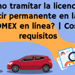¿Cómo tramitar la licencia de conducir permanente en la CDMX y EDOMEX en línea? | Costos y requisitos