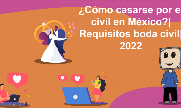 Cómo casarse por el civil en México | Requisitos boda civil | 2022