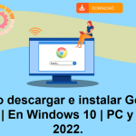 Cómo descargar e instalar Google Chrome | En Windows 10 | PC y Laptop | 2022.