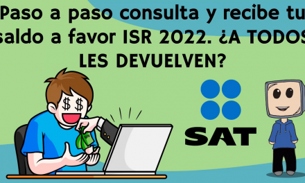 Devolucion de impuestos 2022 | Saldo a favor SAT ISR | Declaración anual personas fisicas Abril.