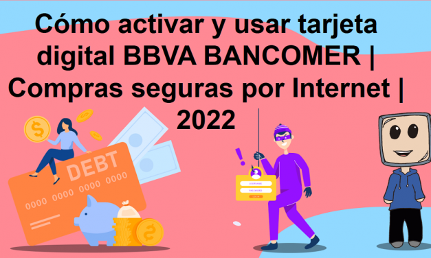 Cómo activar y usar tarjeta digital BBVA BANCOMER | Compras seguras por Internet | 2022